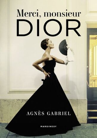 Merci, monsieur Dior Agnes Gabriel - okładka ebooka