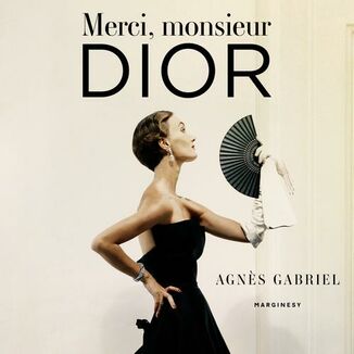 Merci, monsieur Dior Agnes Gabriel - okładka audiobooka MP3