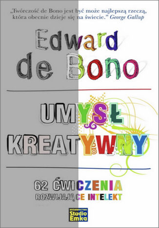 Umys kreatywny. 62 wiczenia rozwijajce intelekt Edward de Bono - okadka audiobooka MP3