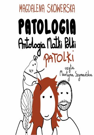 Patologia, Antologia Matki Polki Patolki