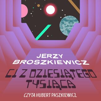 Ci z Dziesiątego Tysiąca Jerzy Broszkiewicz - okładka audiobooka MP3