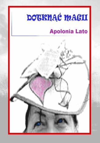 Dotkn magii Apolonia Lato - okadka audiobooka MP3