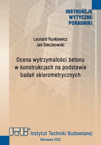 Ocena wytrzymaoci betonu w konstrukcjach na podstawie bada sklerometrycznych Leonard Runkiewicz, Jan Sieczkowski - okadka audiobooka MP3