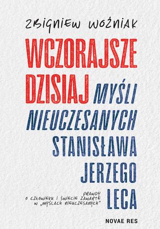 Wczorajsze dzisiaj "Myśli nieuczesanych" Stanisława Jerzego Leca
