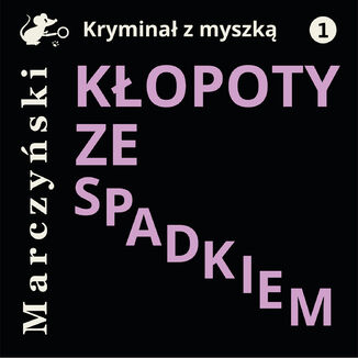 Kłopoty ze spadkiem Antoni Marczyński - okładka audiobooka MP3