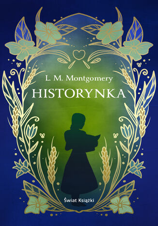 Historynka (ekskluzywna edycja) Lucy Maud Montgomery - okadka ebooka