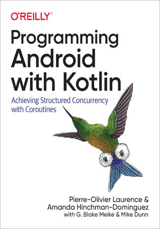 Programming Android with Kotlin Pierre-Olivier Laurence, Amanda Hinchman-Dominguez, G. Blake Meike - okładka audiobooka MP3