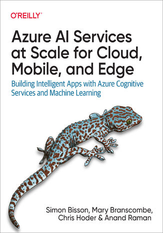 Azure AI Services at Scale for Cloud, Mobile, and Edge Simon Bisson, Mary Branscombe, Chris Hoder - okadka audiobooks CD