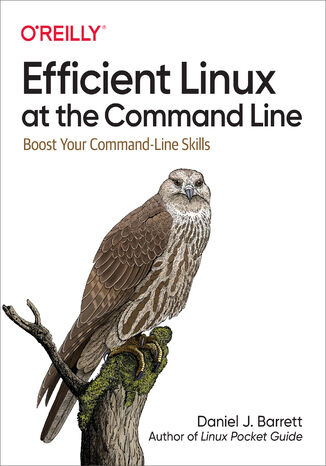 Efficient Linux at the Command Line Daniel J. Barrett - okładka książki