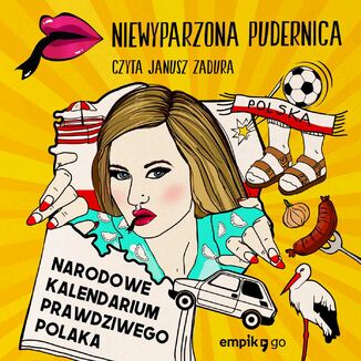 Narodowe Kalendarium Prawdziwego Polaka Niewyparzona Pudernica - okadka audiobooka MP3