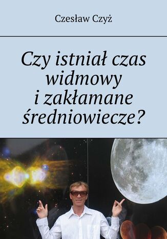 Czy istniał czas widmowy i zakłamane średniowiecze?
