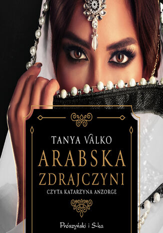 Arabska saga. Arabska zdrajczyni Tanya Valko - okadka audiobooks CD