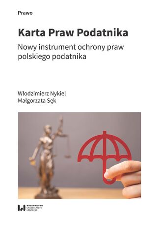 Karta Praw Podatnika. Nowy instrument ochrony praw polskiego podatnika Wodzimierz Nykiel, Magorzata Sk - okadka ebooka