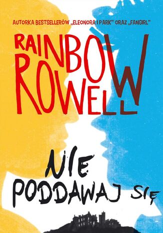 Nie poddawaj si Rainbow Rowell - okadka audiobooks CD