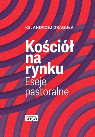 Okładka: Kościół na rynku. Eseje pastoralne