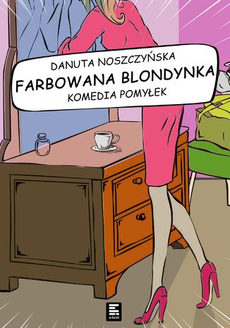 Farbowana blondynka Danuta Noszczyska - okadka ebooka