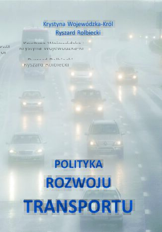 Polityka rozwoju transportu Krystyna Wojewódzka-Król, Ryszard Rolbiecki - okładka audiobooks CD