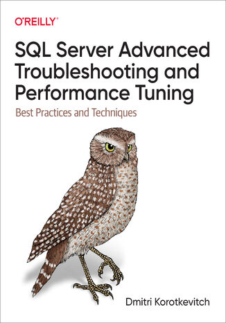 SQL Server Advanced Troubleshooting and Performance Tuning Dmitri Korotkevitch - okładka książki