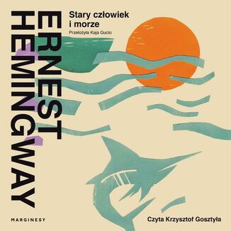 Stary człowiek i morze Ernest Hemingway - okładka audiobooka MP3