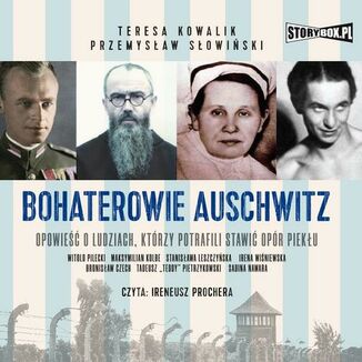 Bohaterowie Auschwitz Przemysław Słowiński, Teresa Kowalik - okładka audiobooka MP3