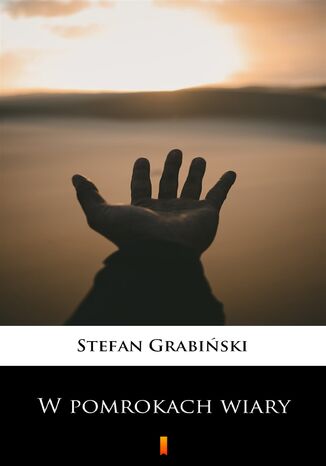 W pomrokach wiary Stefan Grabiski - okadka audiobooks CD
