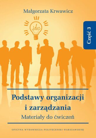 Podstawy organizacji i zarządzania. Materiały do ćwiczeń. Część 3 Małgorzata Krwawicz - okładka audiobooks CD