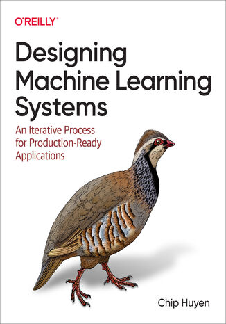 Designing Machine Learning Systems Chip Huyen - okadka ebooka