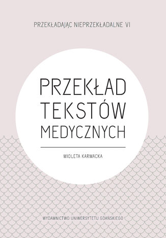 Przekad tekstw medycznych Wioleta Karwacka - okadka ebooka
