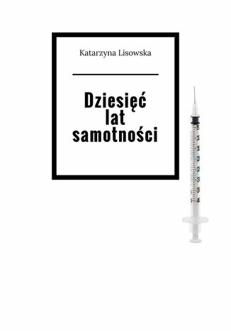 Dziesięć lat samotności
