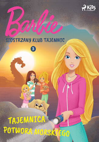 Barbie - Siostrzany klub tajemnic 3 - Tajemnica potwora morskiego Mattel - okadka ebooka
