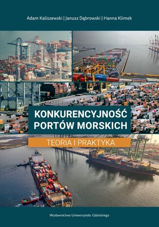 Okładka:Konkurencyjność portów morskich. Teoria i praktyka 