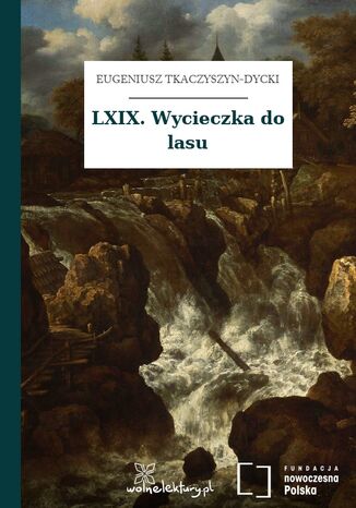 LXIX. Wycieczka do lasu Eugeniusz Tkaczyszyn-Dycki - okadka audiobooka MP3