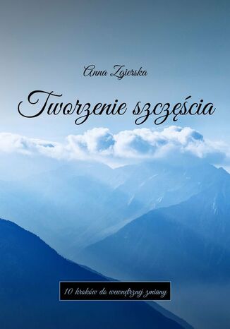 Tworzenie szczęścia