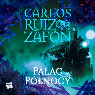 Pałac Północy Carlos Ruiz Zafon - okładka audiobooka MP3