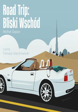 Road Trip: Bliski Wschd Micha Gsior - okadka audiobooks CD