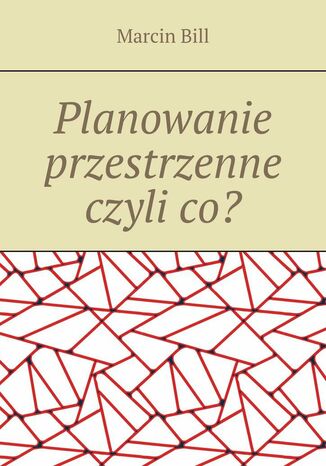 Planowanie przestrzenne czyli co?