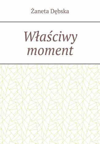 Właściwy moment