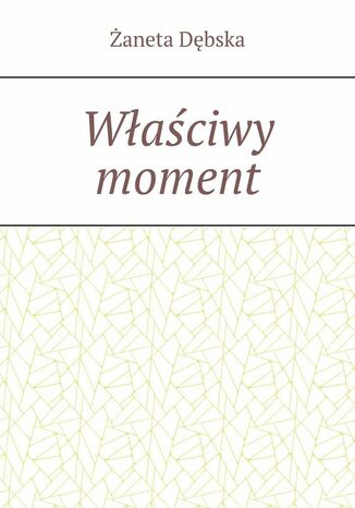 Waciwy moment Dbska aneta - okadka audiobooks CD