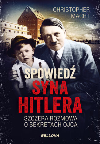 Spowied syna Hitlera Christopher Macht - okadka audiobooka MP3