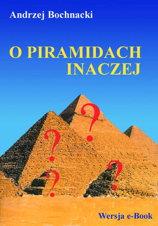 O piramidach inaczej