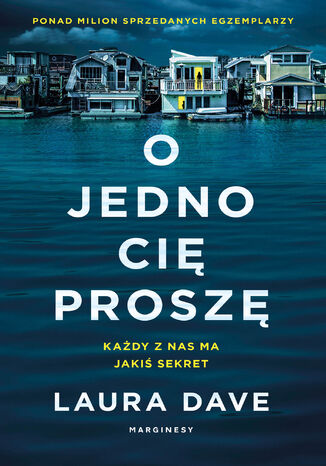 O jedno cię proszę