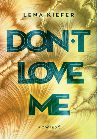 Don't love me Lena Kiefer - okadka audiobooka MP3