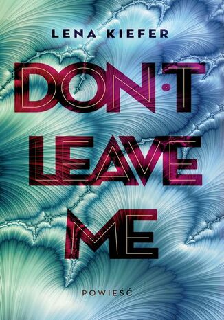 Don't leave me Lena Kiefer - okadka audiobooka MP3