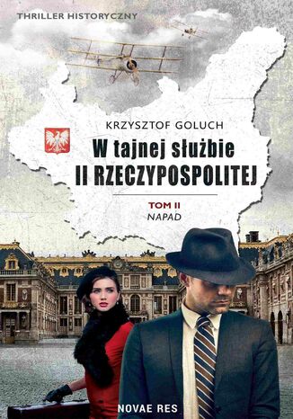 W tajnej służbie II Rzeczypospolitej. Tom 2. Napad