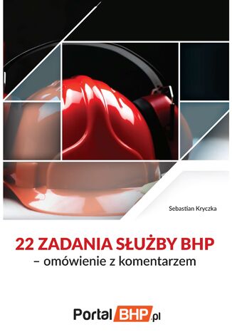 22 zadania suby bhp - omwienie z komentarzem Sebastian Kryczka - okadka ebooka