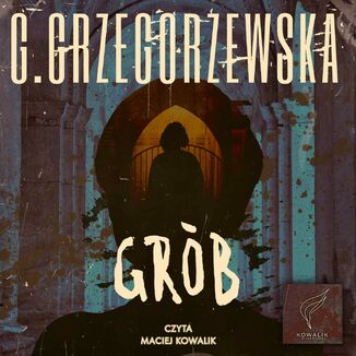 Grób Gaja Grzegorzewska - okładka audiobooka MP3