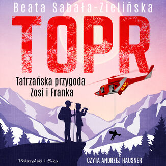 TOPR. Tatrzaska przygoda Zosi i Franka Beata Sabaa-Zieliska - okadka audiobooka MP3
