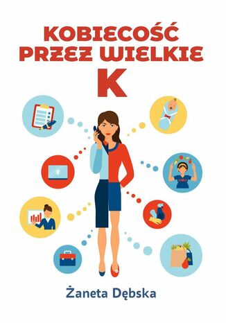 Kobiecość przez wielkie K