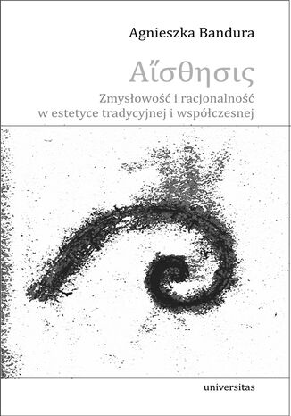 Aisthesis. Zmysowo i racjonalno w estetyce tradycyjnej i wspczesnej Agnieszka Bandura - okadka audiobooka MP3