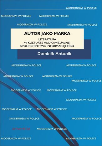 Autor jako marka. Literatura w kulturze audiowizualnej spoeczestwa informacyjnego Dominik Antonik - okadka audiobooks CD